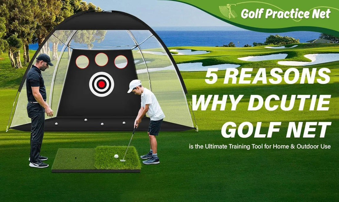 5 Reasons Why the DCutie Golf Practice Net is the Ultimate Training Tool for Home & Outdoor Use - DCUTIE